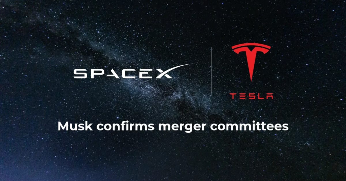Tesla (TSLA), SpaceX (SPCX) form merger committees