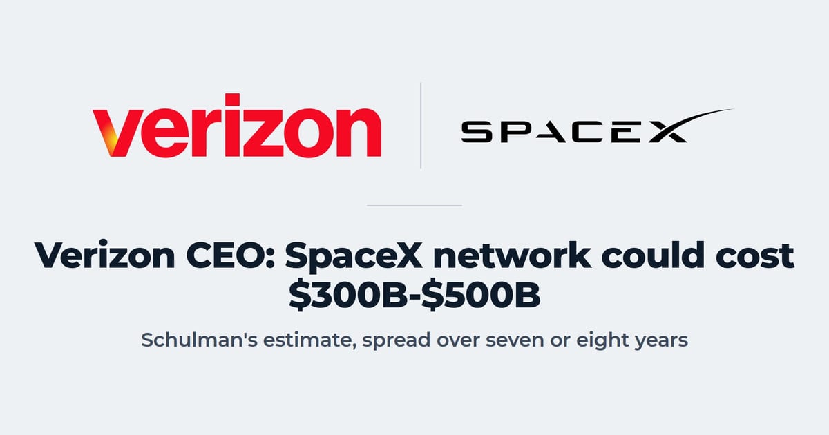 Verizon (VZ) CEO puts SpaceX network at $300B to $500B
