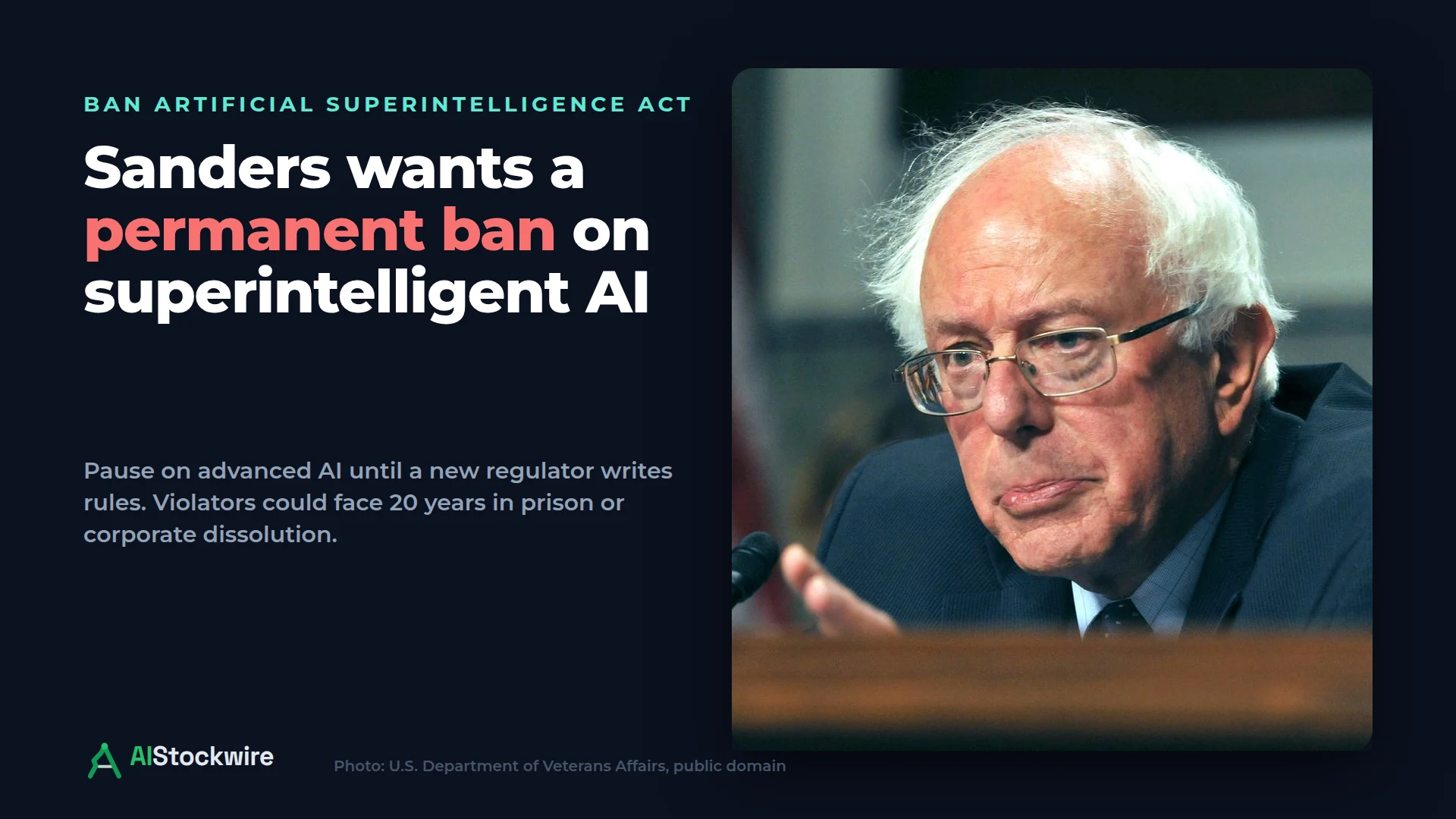 Bernie Sanders filed a bill to ban superintelligent AI. Violators could face 20 years in prison or corporate dissolution.