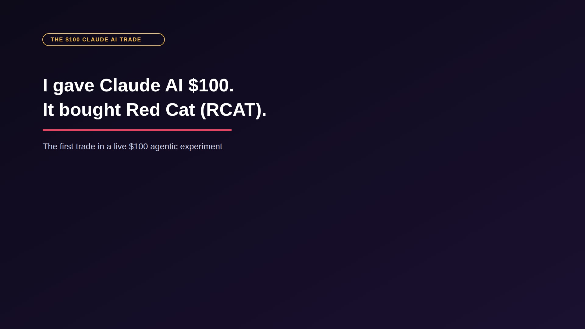 I let Claude AI trade $100 of my money and it bought Red Cat (RCAT)