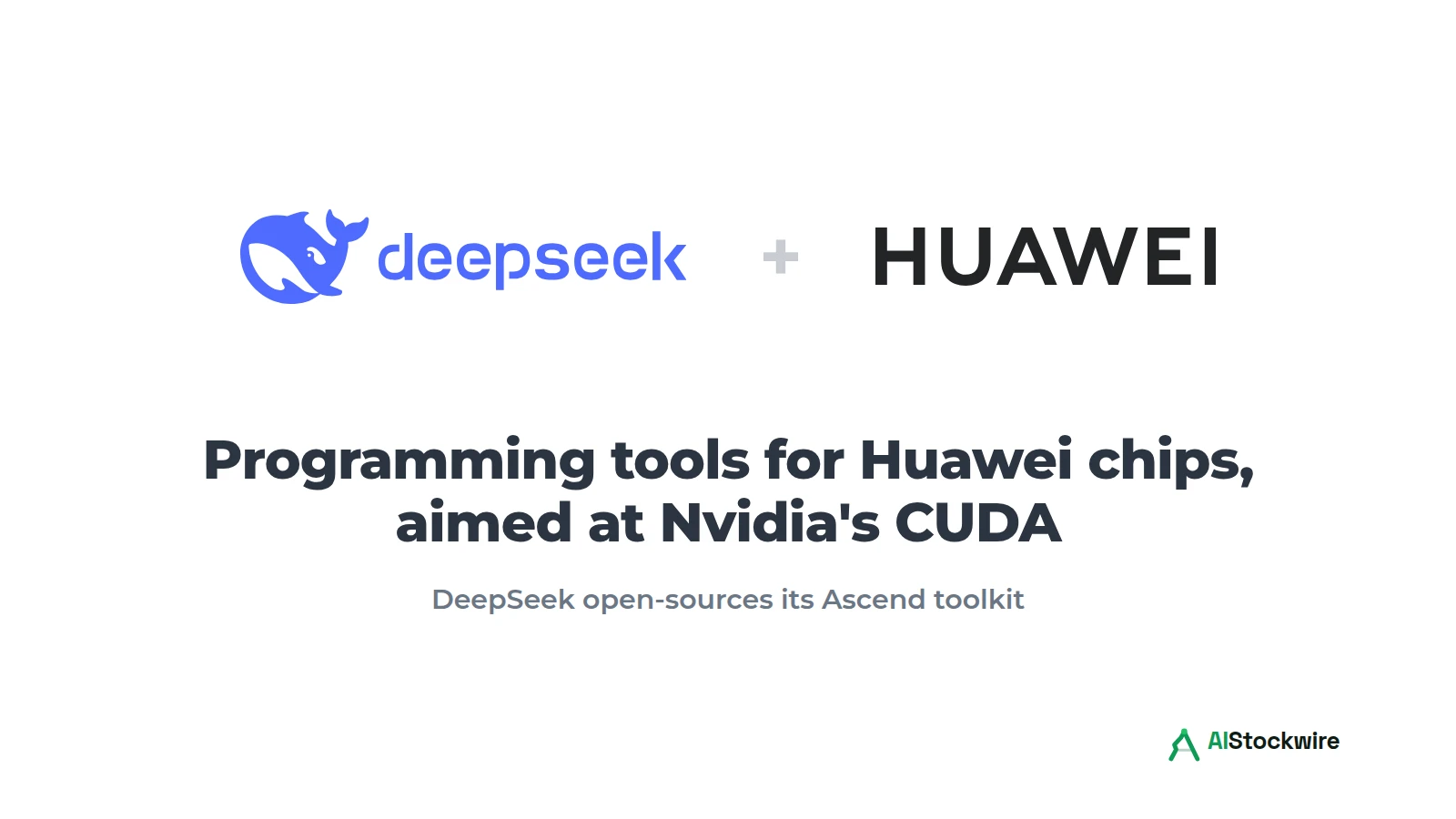 DeepSeek open-sourced programming tools for Huawei chips, taking aim at Nvidia's (NVDA) CUDA
