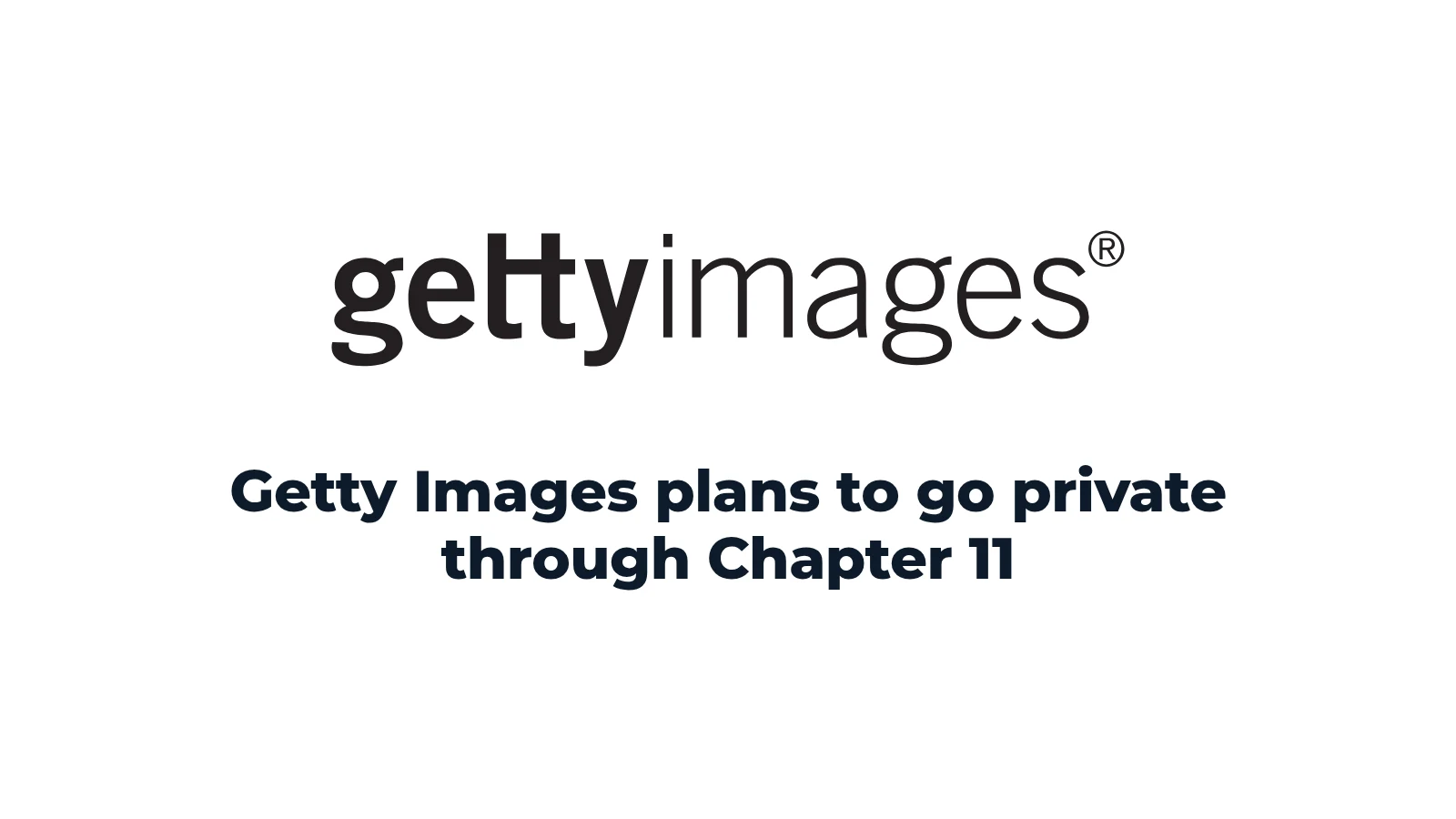 Getty Images logo above the headline Getty Images plans to go private through Chapter 11