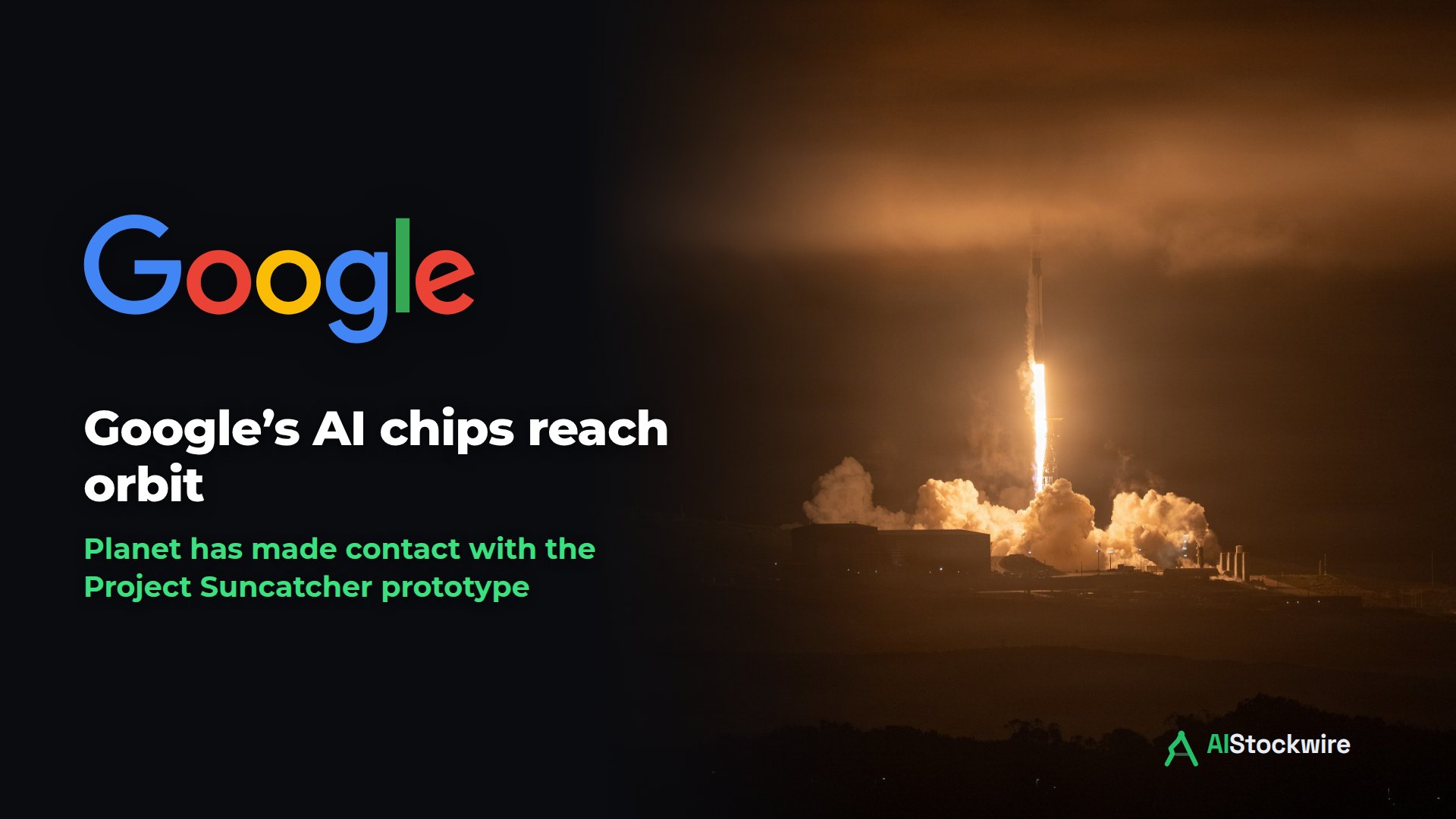 Google logo beside a SpaceX Falcon 9 lifting off at night from Vandenberg Space Force Base