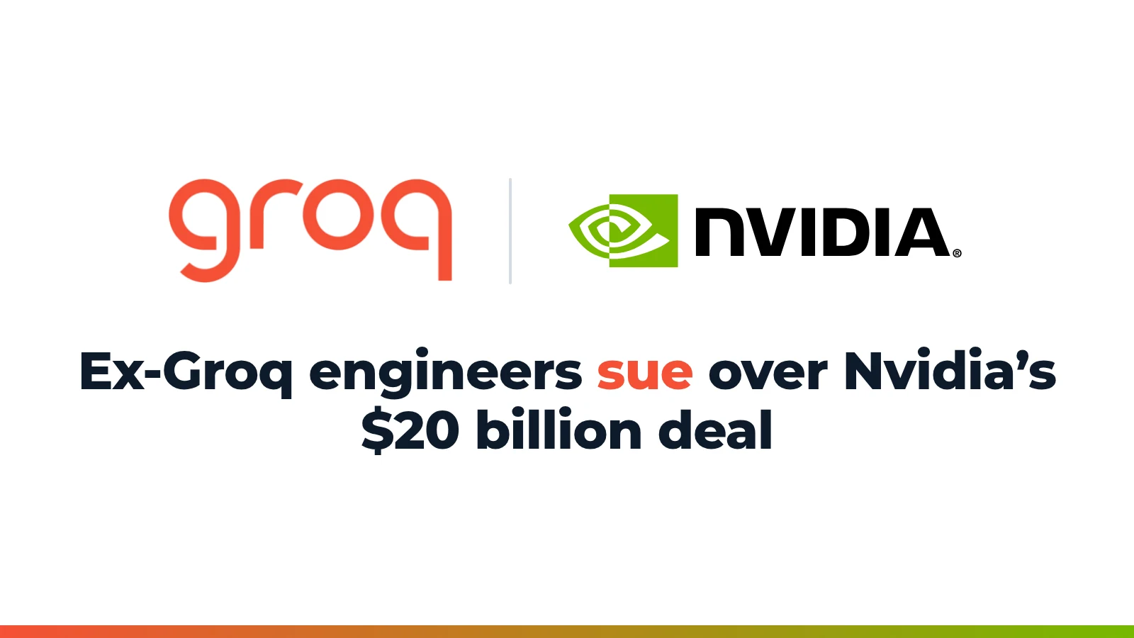 Groq and Nvidia logos with the text: Ex-Groq engineers sue over Nvidia's $20 billion deal