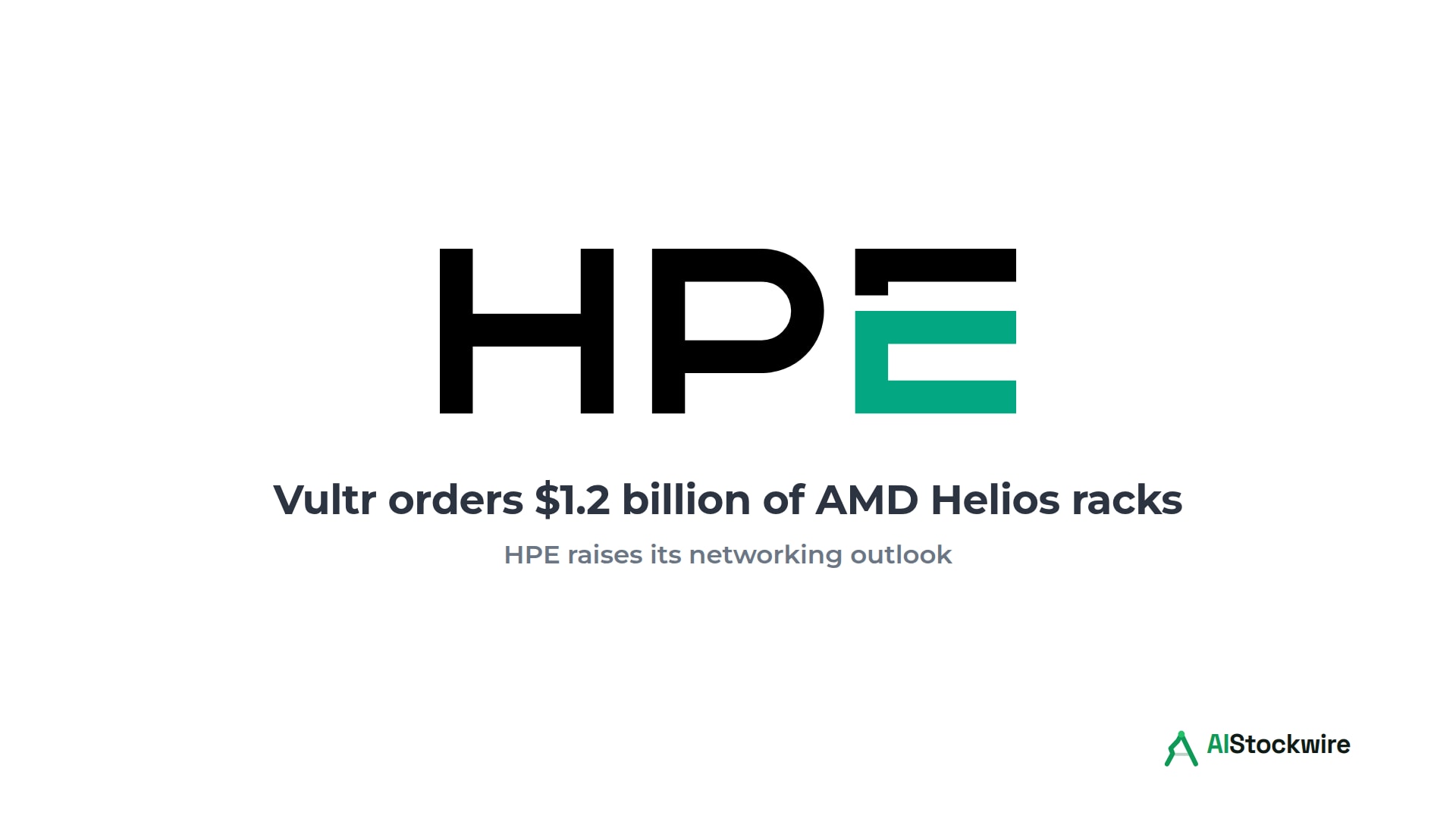HPE logo above the text: Vultr orders $1.2 billion of AMD Helios racks