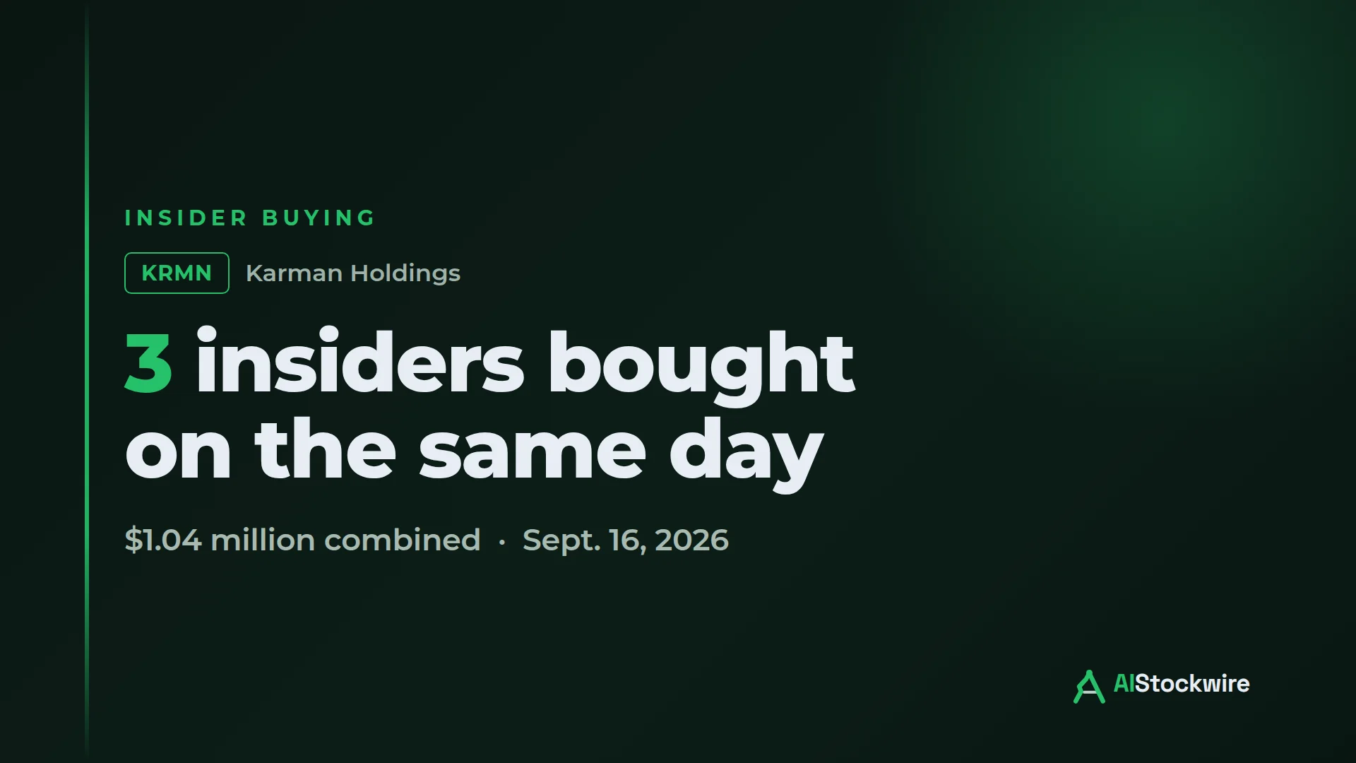 Three Karman (KRMN) directors bought stock on the same day. One of them did almost all the buying.