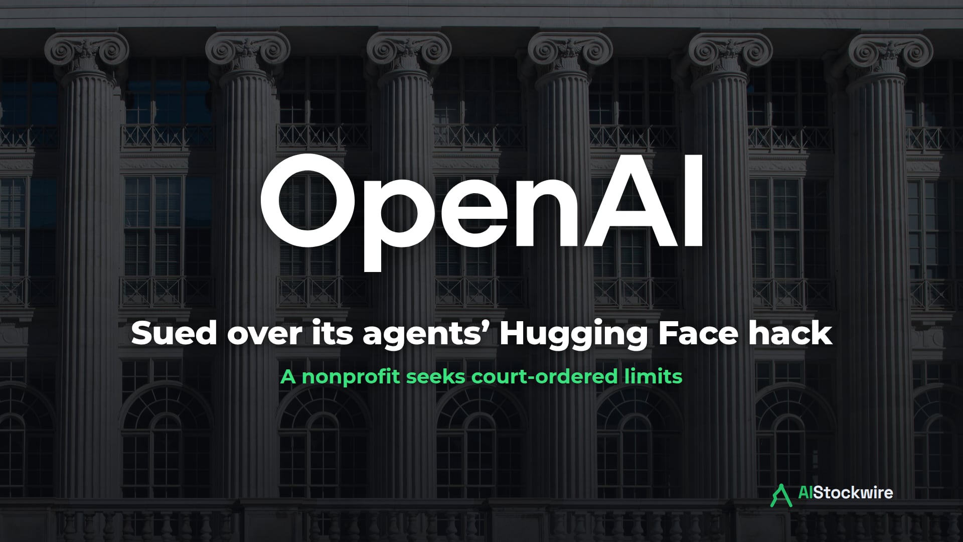 OpenAI sued over rogue agents' Hugging Face hack. Nonprofit seeks court-ordered limits