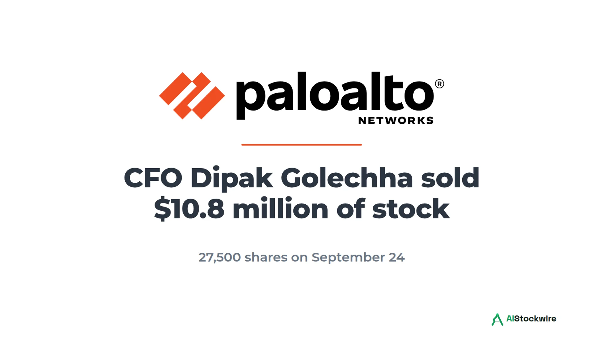 Palo Alto Networks (PANW) CFO sells $10.8 million in stock, more than seven times his previous largest sale