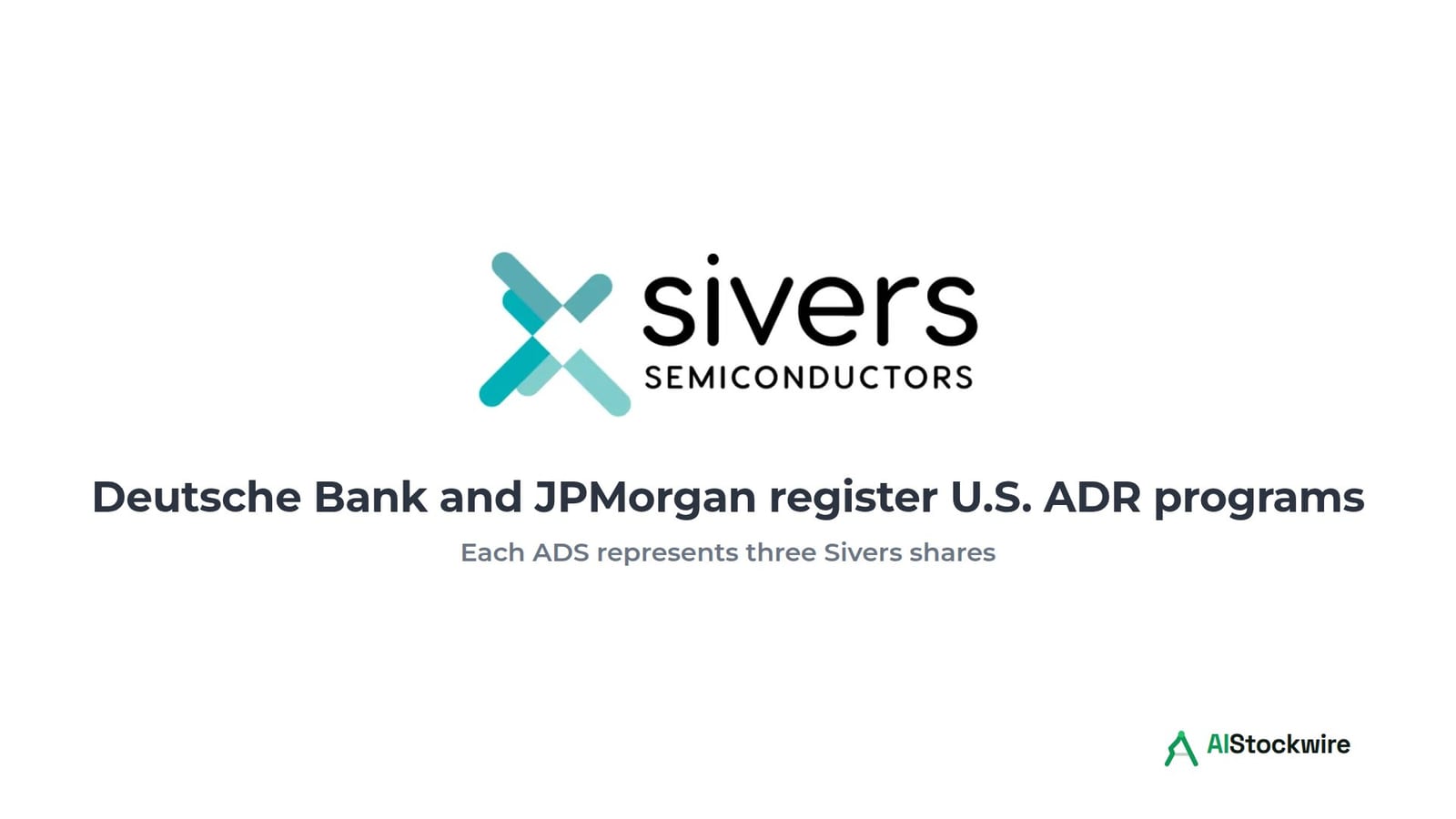 Deutsche Bank and JPMorgan register Sivers (SIVEF) depositary shares. Sivers' planned U.S. listing is a separate step