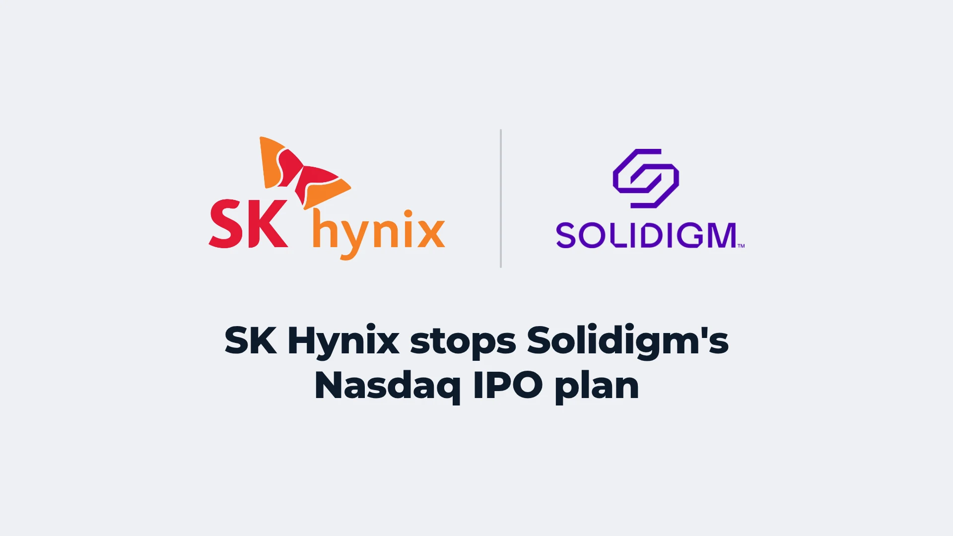 SK Hynix and Solidigm logos with the headline SK Hynix stops Solidigm's Nasdaq IPO plan